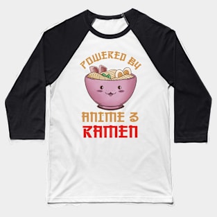 Powered By Anime And Ramen Baseball T-Shirt